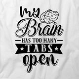 Too Many Tabs T-Shirt
