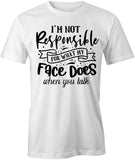 Not Responsible T-Shirt
