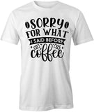 SryBeforeCoffee T-Shirt