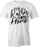 RatherBeAtHome T-Shirt