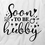 Soon To Be Hubby T-Shirt