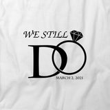 We Still Do Woman T-Shirt