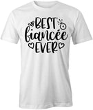 BestFianceeEver T-Shirt