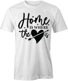 Where Heart Is T-Shirt