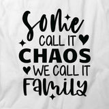 Some Call It Chaos T-Shirt