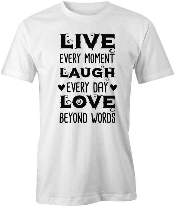LiveEveryMoment T-Shirt