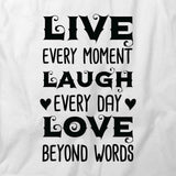 Live Every Moment T-Shirt
