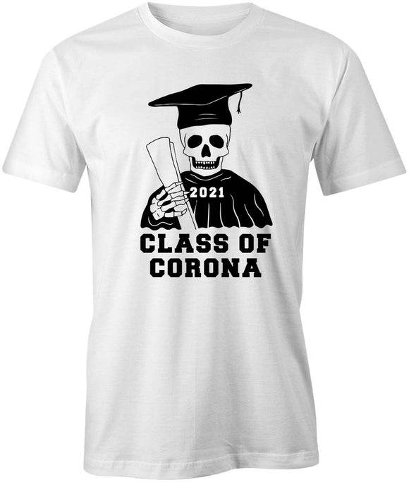 Class Of Corona T-Shirt
