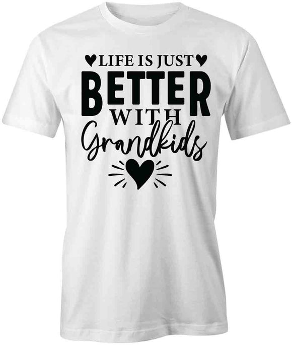 BetterWGrandkids T-Shirt
