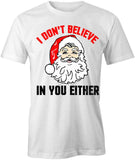 DontBelieveInYou T-Shirt