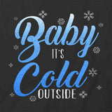 Baby It's Cold T-Shirt