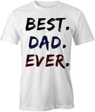 Best Dad Ever T-Shirt