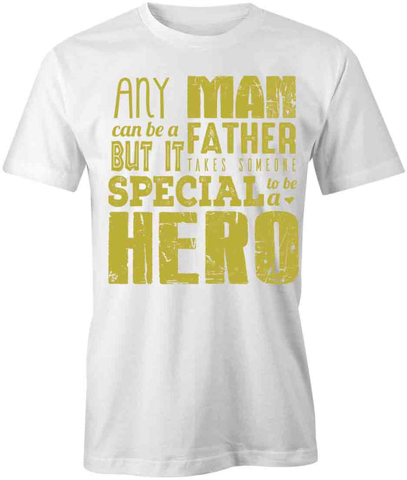 Any Man Can Be T-Shirt