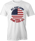 All Gave Some T-Shirt