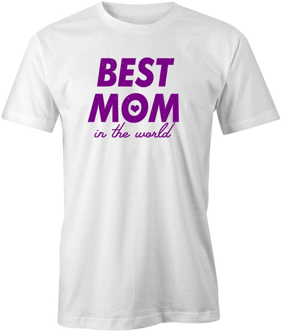Best Mom World T-Shirt