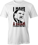I Have A Dream MLK T-Shirt