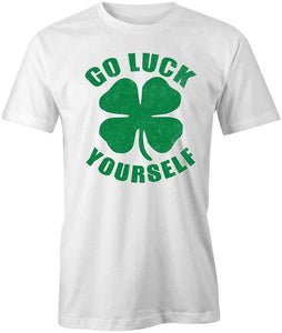 Luck Yourself T-Shirt