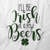 In A Few Beers T-Shirt