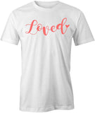 Loved T-Shirt