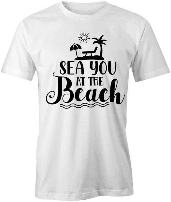 Sea You At Beach T-Shirt