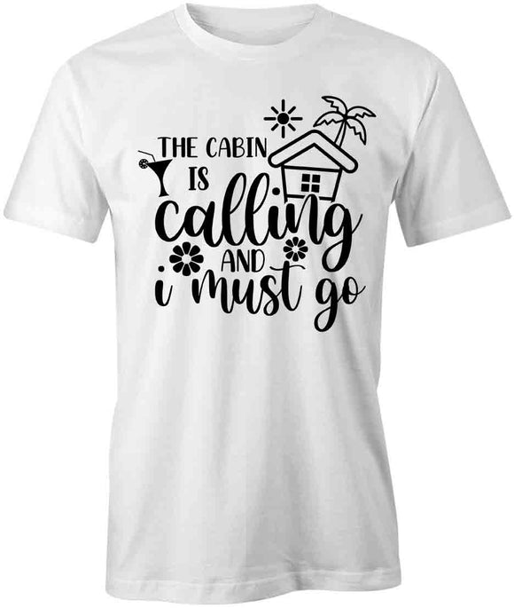 Cabin Calling T-Shirt