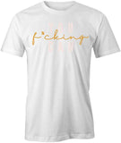 You Fcking Can T-Shirt