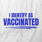 Identify As Vaccinated T-Shirt