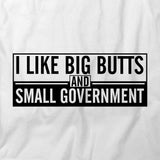 Big Butts Small Government T-Shirt