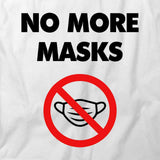 No More Masks T-Shirt