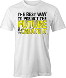 Predict Future T-Shirt