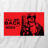 I'll Be Back T-Shirt