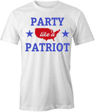 Party Like Patriot T-Shirt