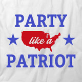 Party Like Patriot T-Shirt