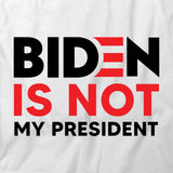 Biden Is Not My President T-Shirt