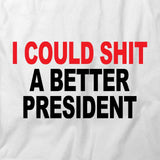 Better President T-Shirt