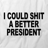 Better President T-Shirt