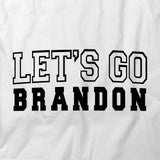 Let's Go Brandon College T-Shirt