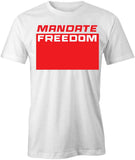 Mandate Freedom T-Shirt