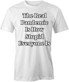 The Real Pandemic T-Shirt