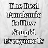 The Real Pandemic T-Shirt