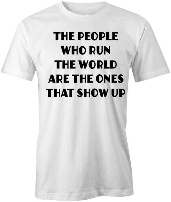 People Who Run The World T-Shirt
