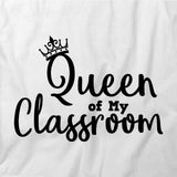 Queen of My Classroom T-Shirt