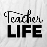 Teacher Life T-Shirt