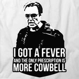 I Got a Fever Walken T-Shirt