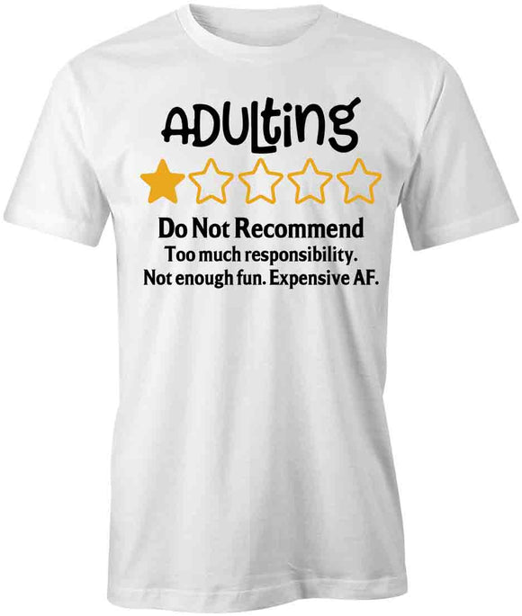 Adulting - Do Not Recommend T-Shirt