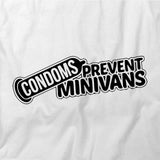 Condoms Prevent Minivans T-Shirt