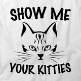 Show Me Kitties T-Shirt