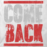Come Back T-Shirt