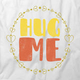 Hug Me T-Shirt