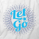 Let Go T-Shirt